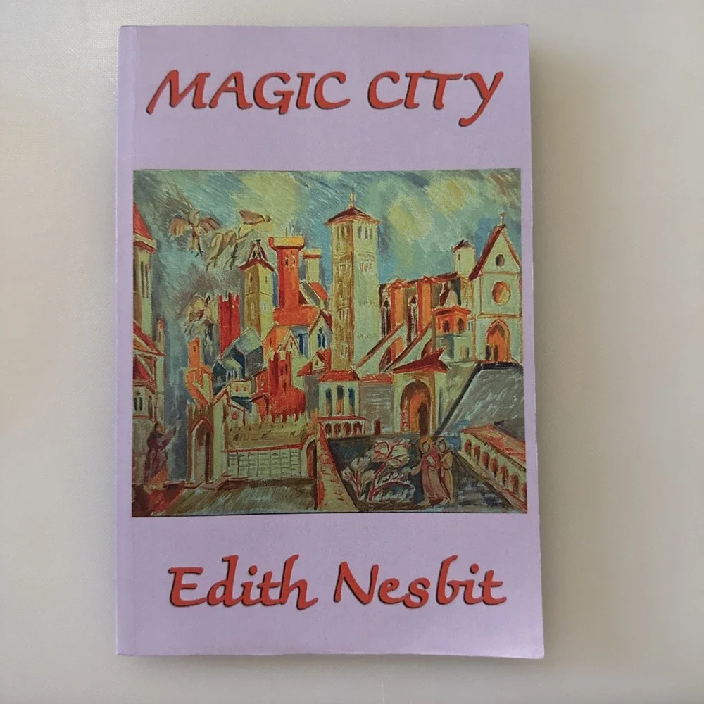The‎ Magic City by Edith Nesbit
